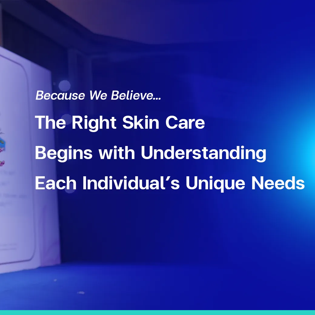 SOMA Bangkok 2025 | Solta Medical Academy BSL Clinic Because We Believe… The Right Skin Care Begins with Understanding Each Individual’s Unique Needs